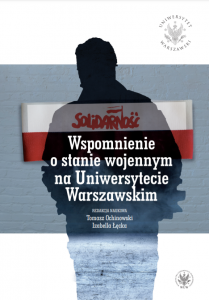 Przejdź do książki "Wspomnienie o stanie wojennym na Uniwersytecie Warszawskim".