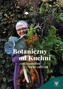 Warsztaty kulinarne poprowadzi Marianna Darżynkiewicz-Wojcieska z Pracowni Edukacji Ogrodu Botanicznego UW, współautorka książki "Botaniczny od Kuchni". Jej przepisy publikujemy też na łamach pisma uczelni "UW".