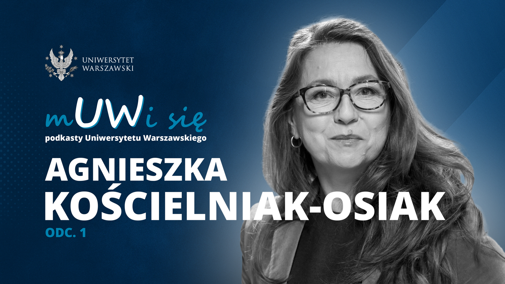 Agnieszka Kościelniak-Osiak w podkaście „mUWi się”