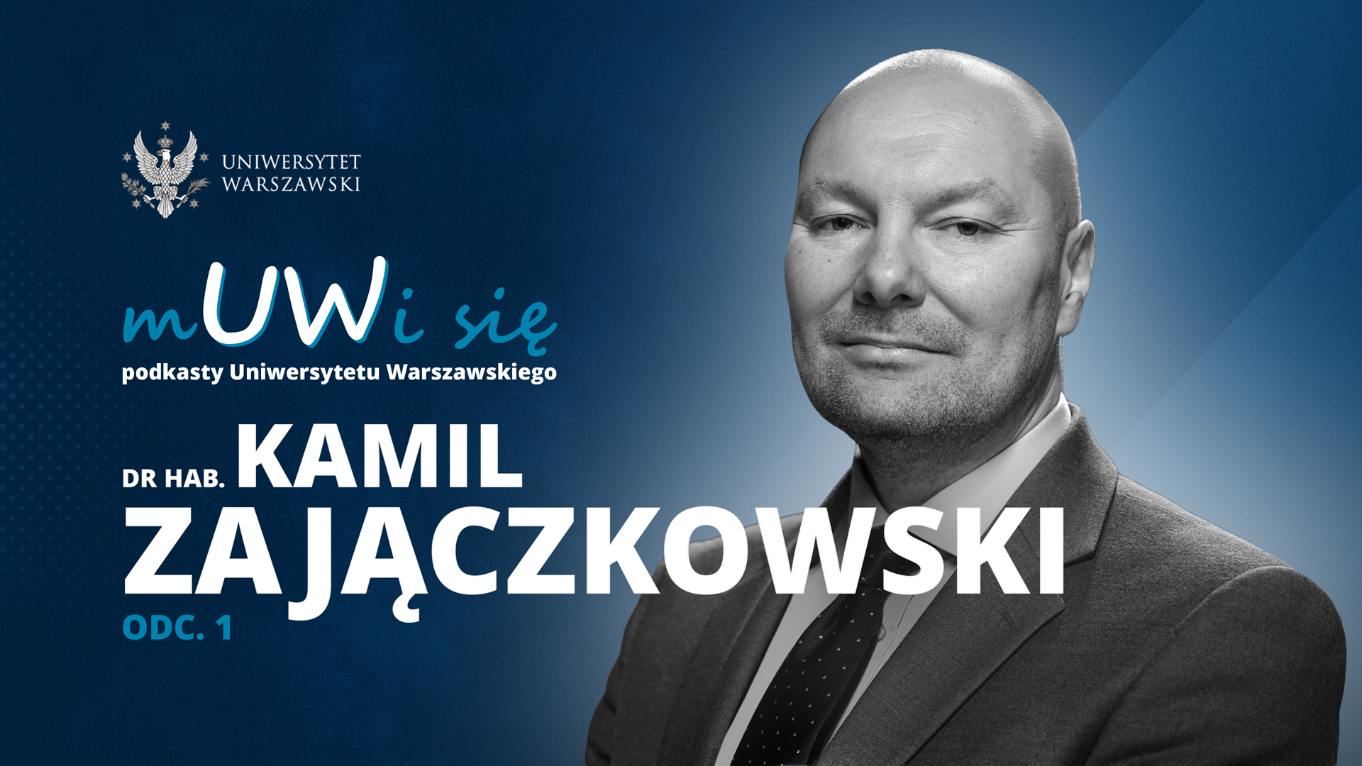 Dr hab. Kamil Zajączkowski w podcaście „mUWi się”