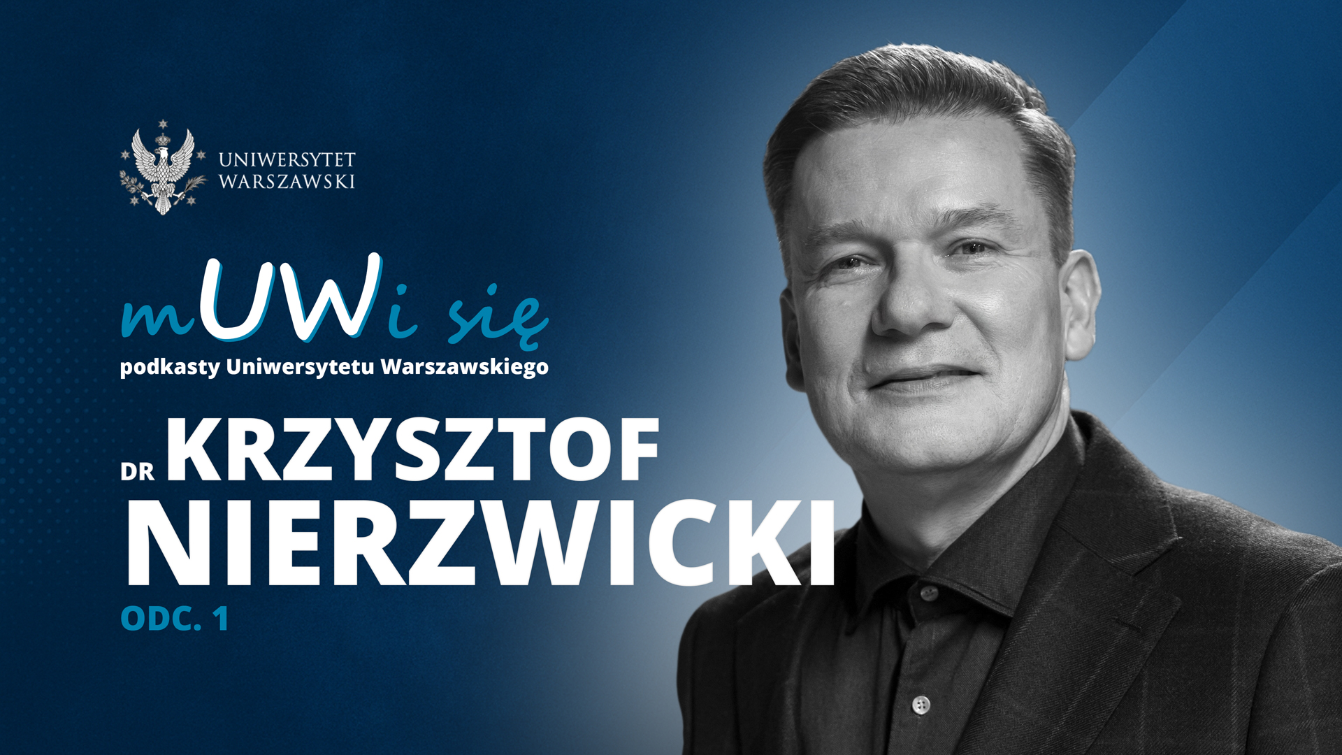 Dr Krzysztof Nierzwicki w podkaście „mUWi się”