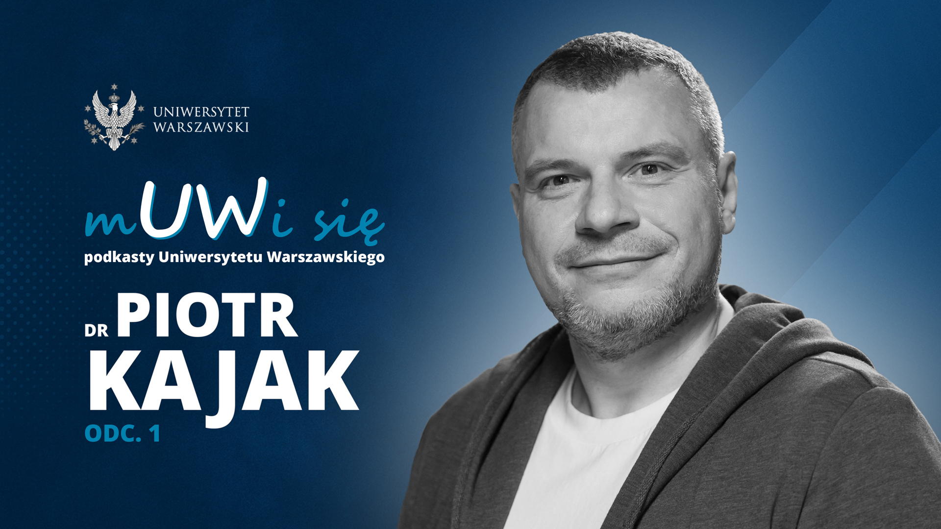 Dr Piotr Kajak w podkaście „mUWi się”