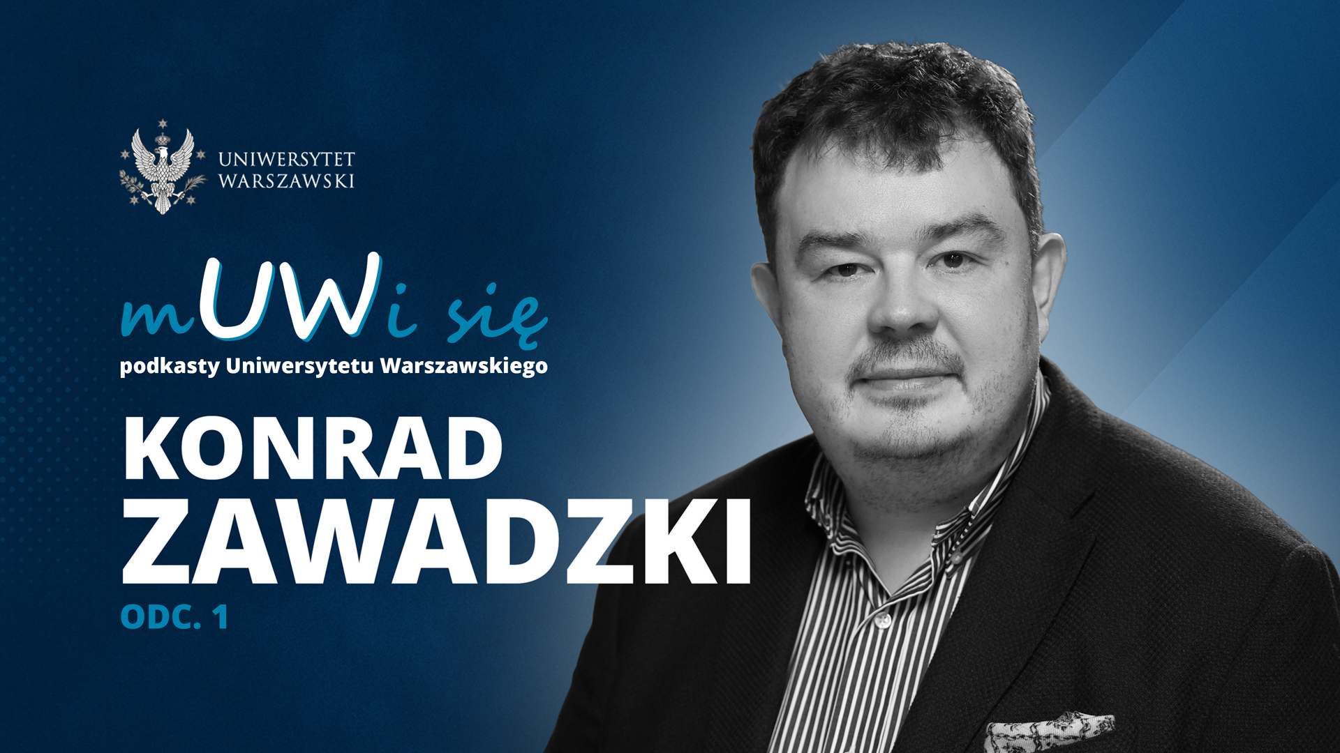 Konrad Zawadzki w podkaście „mUWi się”