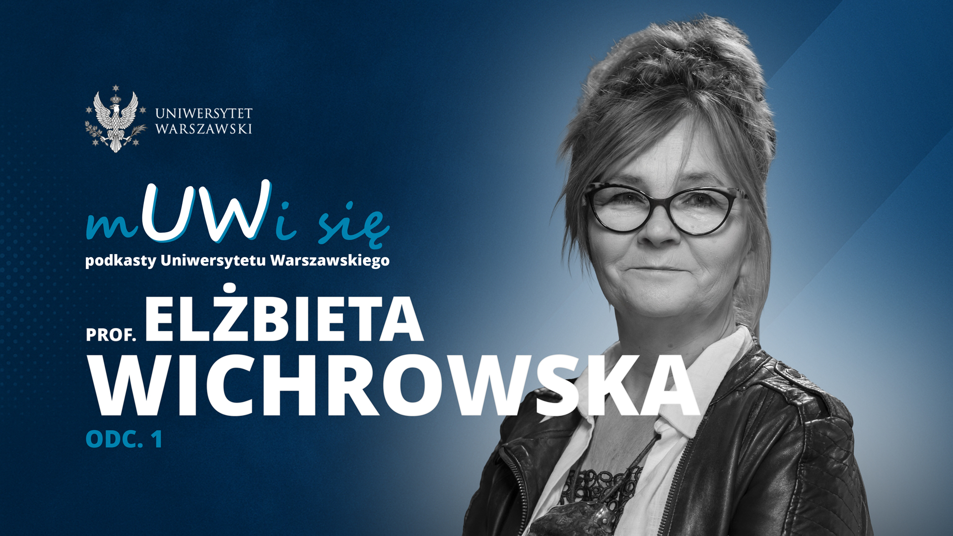 Prof. Elżbieta Wichrowska w podkaście „mUWi się”