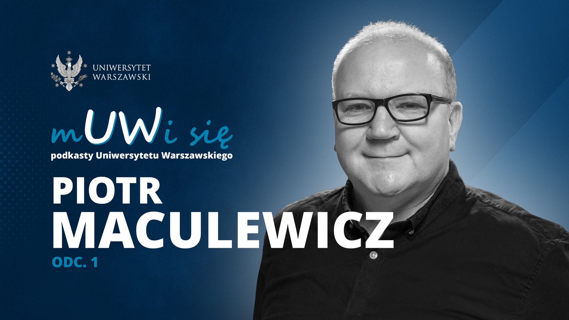 Piotr Maculewicz w podkaście „mUWi się”