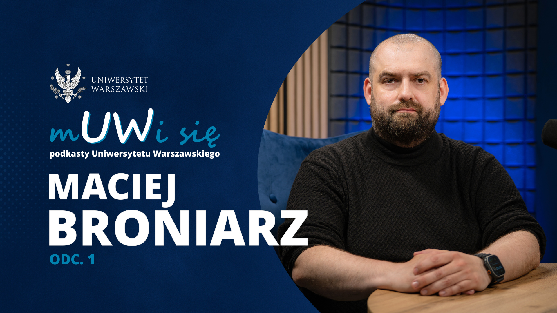 Maciej Broniarz w podkaście „mUWi się”
