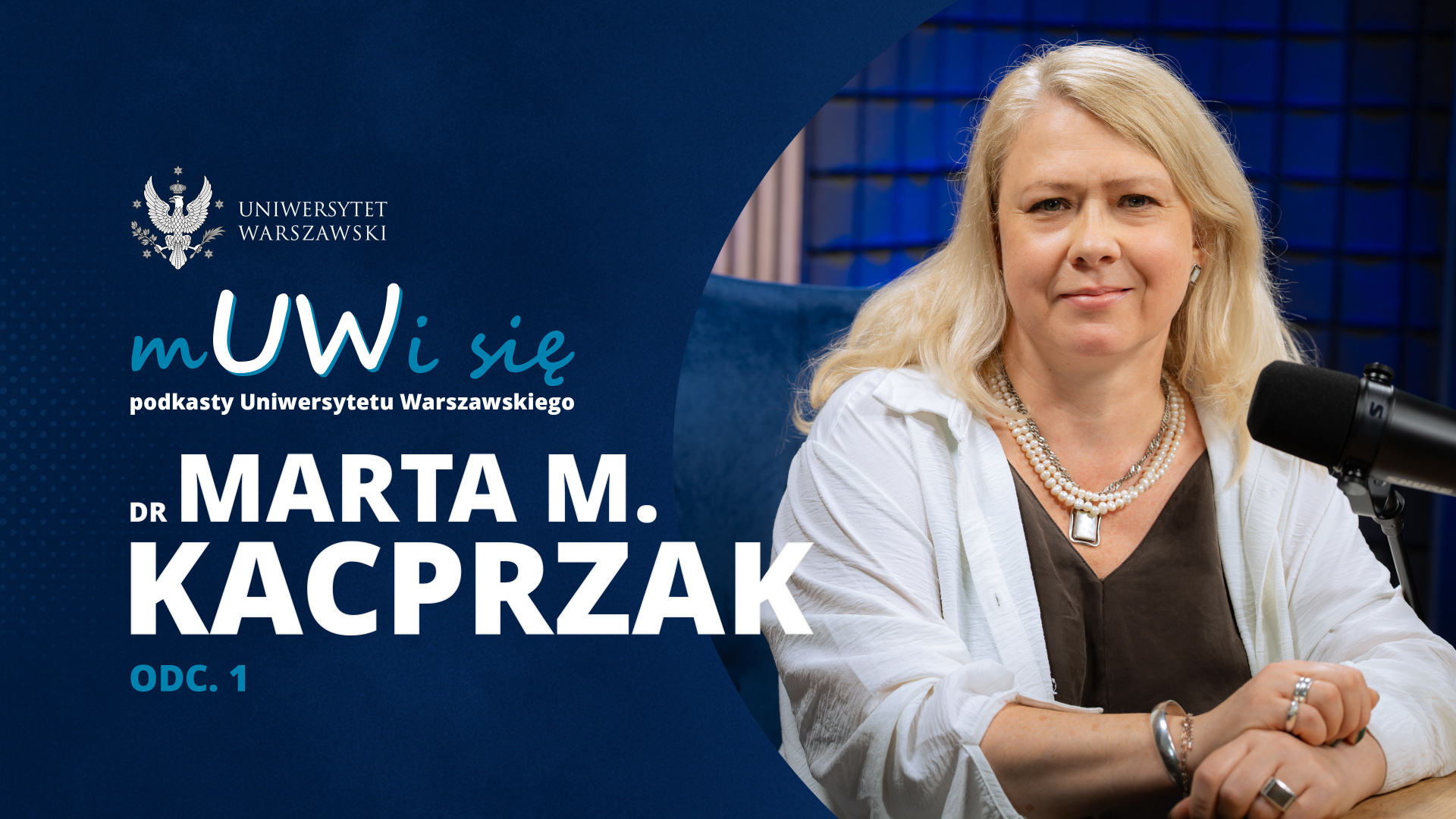 Dr Marta M. Kacprzak w podkaście „mUWi się”