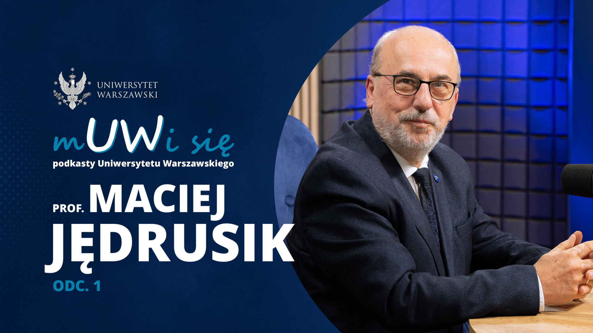 Prof. Maciej Jędrusik w podkaście „mUWi się”